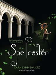 Title: Spellcaster, Author: Cara Lynn Shultz