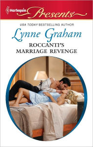 Title: Roccanti's Marriage Revenge, Author: Lynne Graham