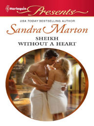 Title: Sheikh Without a Heart, Author: Sandra Marton