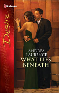 Title: What Lies Beneath (Harlequin Desire Series #2152), Author: Andrea Laurence