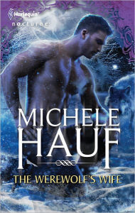 Title: The Werewolf's Wife (Harlequin Nocturne Series #133), Author: Michele Hauf