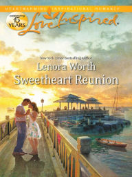 Title: Sweetheart Reunion, Author: Lenora Worth