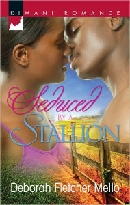 Title: Seduced by a Stallion (Harlequin Kimani Romance Series #283), Author: Deborah Fletcher Mello