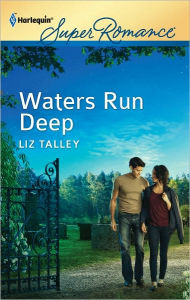 Title: Waters Run Deep, Author: Liz Talley