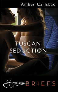 Title: Tuscan Seduction, Author: Amber Carlsbad