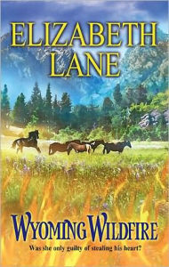 Title: Wyoming Wildfire, Author: Elizabeth Lane