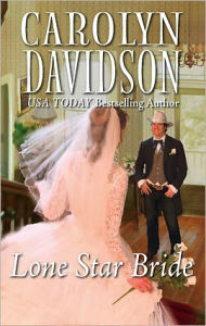 Title: Lone Star Bride, Author: Carolyn Davidson