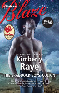 Title: The Braddock Boys: Colton (Harlequin Blaze Series #690), Author: Kimberly Raye