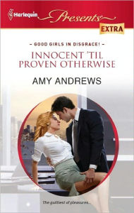 Title: Innocent 'til Proven Otherwise (Harlequin Presents Extra Series #204), Author: Amy Andrews