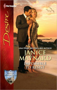 Title: Impossible to Resist, Author: Janice Maynard