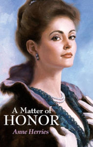 Title: A Matter of Honor, Author: Anne Herries