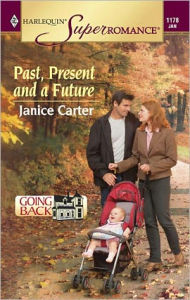 Title: Past, Present and a Future, Author: Janice Carter