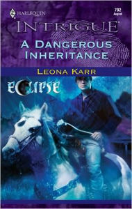 Title: A Dangerous Inheritance, Author: Leona Karr