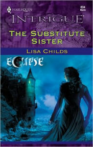 Title: The Substitute Sister, Author: Lisa Childs