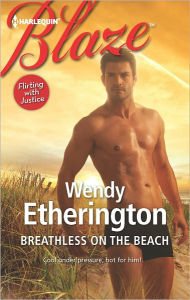 Title: Breathless on the Beach (Harlequin Blaze Series #697), Author: Wendy Etherington