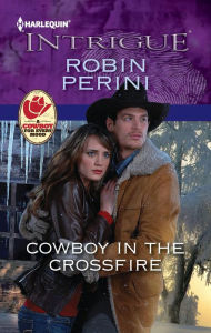 Title: Cowboy in the Crossfire, Author: Robin Perini