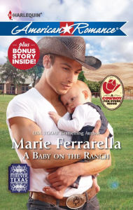 Title: A Baby on the Ranch: Ramona and the Renegade, Author: Marie Ferrarella