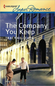 Title: The Company You Keep, Author: Tracy Kelleher