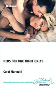 Title: Hers For One Night Only?, Author: Carol Marinelli