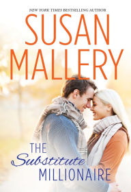 Title: The Substitute Millionaire (Million Dollar Catch Series #1), Author: Susan Mallery