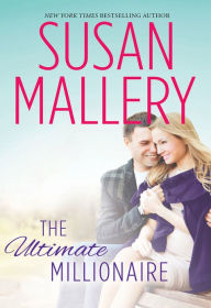 Title: The Ultimate Millionaire (Million Dollar Catch Series #3), Author: Susan Mallery