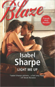 Title: Light Me Up (Harlequin Blaze Series #704), Author: Isabel Sharpe