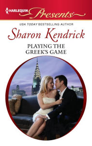 Title: Playing the Greek's Game, Author: Sharon Kendrick