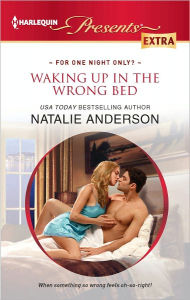 Title: Waking up in the Wrong Bed (Harlequin Presents Extra Series #212), Author: Natalie Anderson