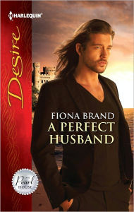 Title: A Perfect Husband (Harlequin Desire Series #2178), Author: Fiona Brand