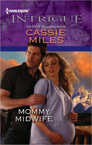 Title: Mommy Midwife, Author: Cassie Miles