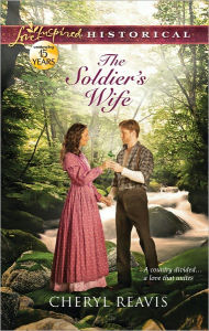 Title: The Soldier's Wife (Love Inspired Historical Series), Author: Cheryl Reavis