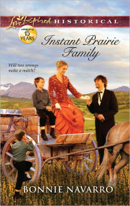 Title: Instant Prairie Family (Love Inspired Historical Series), Author: Bonnie Navarro