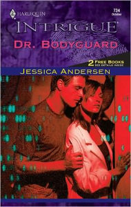 Title: DR. BODYGUARD, Author: Jessica Andersen