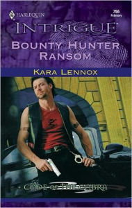 Title: Bounty Hunter Ransom, Author: Kara Lennox