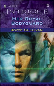 Title: Her Royal Bodyguard, Author: Joyce Sullivan