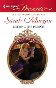 Title: Defying the Prince, Author: Sarah Morgan