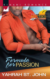 Title: Formula for Passion (Harlequin Kimani Romance Series #300), Author: Yahrah St. John