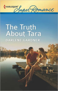 Title: The Truth About Tara, Author: Darlene Gardner