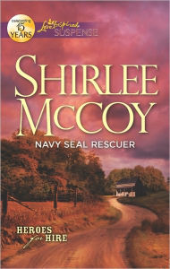 Title: Navy SEAL Rescuer (Heroes for Hire Series #7), Author: Shirlee McCoy