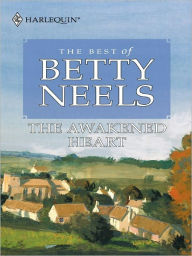 Title: The Awakened Heart, Author: Betty Neels