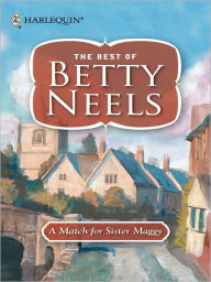 Title: A Match For Sister Maggy, Author: Betty Neels