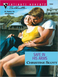 Title: Safe in His Arms, Author: Christine Scott