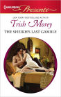 The Sheikh's Last Gamble (Harlequin Presents Series #3093)