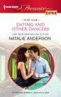 Dating and Other Dangers (Harlequin Presents Extra Series #220)