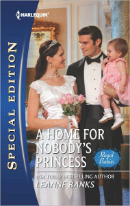 Title: A Home for Nobody's Princess: A Single Dad Romance, Author: Leanne Banks