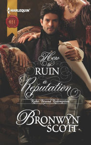 Title: How to Ruin a Reputation, Author: Bronwyn Scott