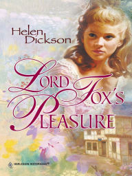 Title: Lord Fox's Pleasure, Author: Helen Dickson