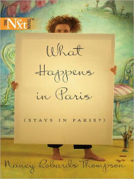 Title: What Happens in Paris (Stays in Paris?), Author: Nancy Robards Thompson