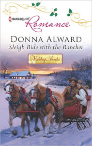 Title: Sleigh Ride with the Rancher, Author: Donna Alward