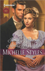 Title: Hattie Wilkinson Meets Her Match, Author: Michelle Styles